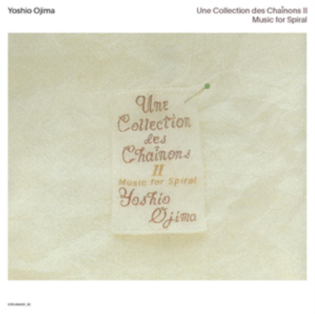 Yoshio Ojima - Une Collection Des Chainons Ii: Music For Spiral - LP Vinyl