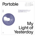 Portable - My Light Of Yesterday - 12 Inch Vinyl