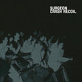 Surgeon - Crash Recoil (2LP)