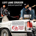 Left Lane Cruiser - Junkyard Speedball - Vinyl Record