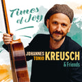 Kreusch,johannes Tonio - Times Of Joy - Music CD
