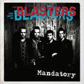 Mandatory: The Best Of The Blasters Music CD