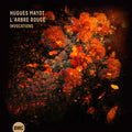 Mayot,hugues / Rouge,l'arbre - Invocations - Music CD