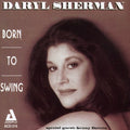 Sherman,daryl - Born To Swing - Music CD