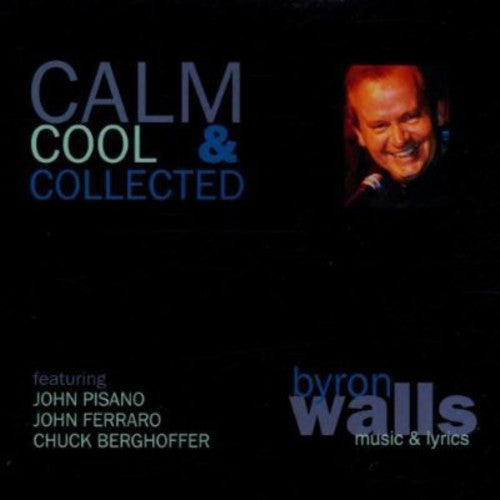 Walls,byron - Calm Cool & Collected - Music CD
