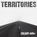 Territories - Colder Now - Vinyl Record
