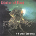Lubricated Goat - Great Old Ones - Vinyl Record