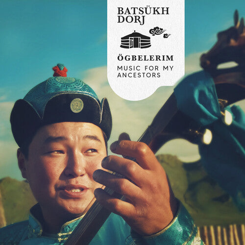 Dorj,batsukh - Ogbelerim (music For My Ancestors) - Music CD