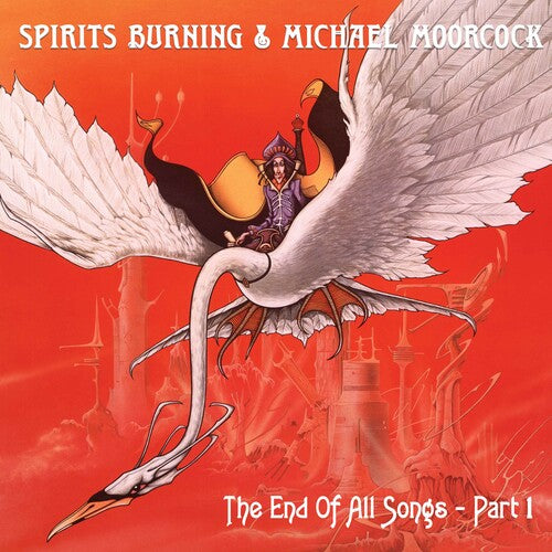 Spirits Burning / Moorcock,michael - End Of All Songs - Vinyl Record