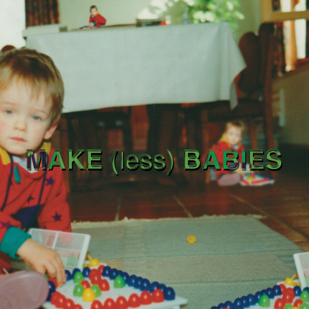 Make (Less) Babies [LP] Vinyl Record