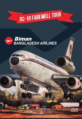 Dc-10 Farewell Tour: Biman Bangladesh Airlines - Dc-10 Farewell Tour: Biman Bangladesh Airlines - DVD