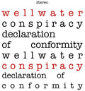 Wellwater Conspiracy - Declaration Of Conformity - Vinyl Record