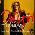 Dat Girl - Holiday (south Beach Rockstars Disko Remixes) - Music CD