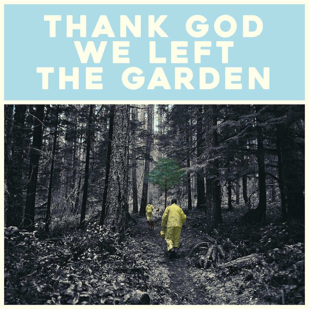 Thank God We Left The Garden [LP] Vinyl Record