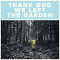 Martin,jeffrey - Thank God We Left The Garden - Music CD