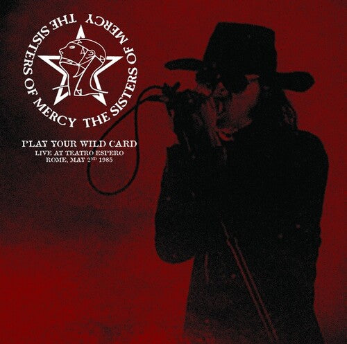 Sisters Of Mercy - Play Your Wild Card: Live At Teatro Espero Rome - Vinyl Record