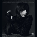 Bobby Gillespie Presents I Still Can't Believe - Bobby Gillespie Presents I Still Can't Believe - Music CD