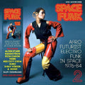 Soul Jazz Records Presents - Space Funk 2: Afro Futurist Electro Funk In Space - Vinyl Record