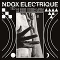 Ndox Electrique - Tedd Ak Mame Coumba Lamba Ak Mame Coumba Mbang - Vinyl Record