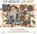 Brahms / Bruch / Friedrich - Oh Mensch Gib Acht - Super Audio CD