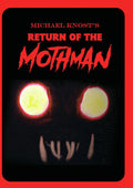 Michael Knost's Return Of The Mothman - Michael Knost's Return Of The Mothman - DVD
