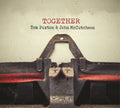 Paxton,tom / Mc Cutcheon,john - Together - Music CD
