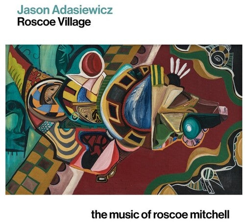 Adasiewicz,jason - Roscoe Village: The Music Of Roscoe Mitchell - Music CD