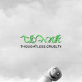 Thank - Thoughtless Cruelty - Vinyl Record