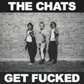 Chats - Get Fucked - Vinyl Record