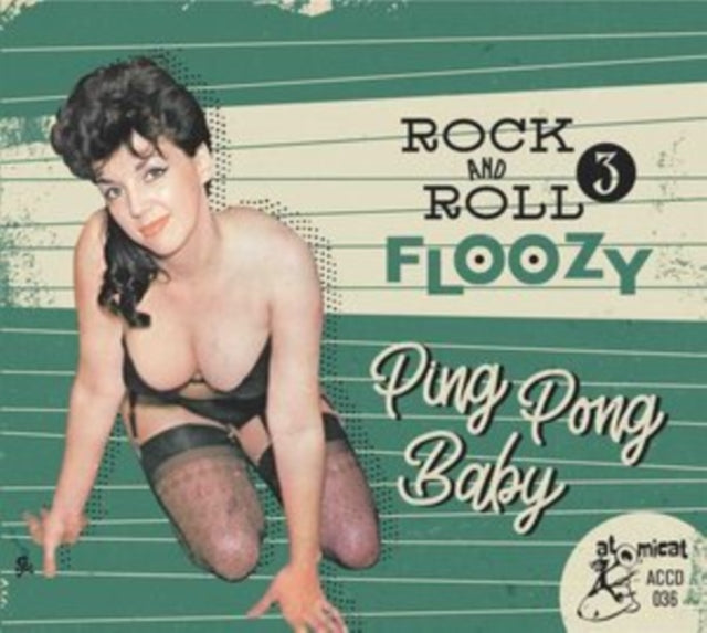 Various Artists - Rock 'N' Roll Floozy 3: Ping Pong Baby - CD