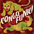 Congo Funk! - Sound Madness From The Shores Of The Mighty Congo River (Kinshas 1969-1982) (2LP/140G)