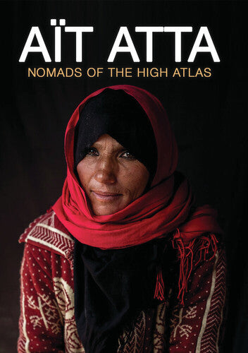 Ait Atta: Nomads Of The High Atlas (morocco) - Ait Atta: Nomads Of The High Atlas (morocco) - DVD