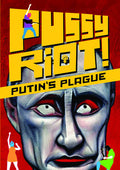 Pussy Riot: Putin's Plague - Pussy Riot: Putin's Plague - DVD