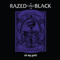Razed In Black - Oh My Goth Black - Vinyl Record