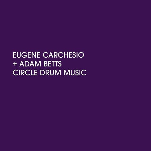 Carchesio,eugene / Betts,adam - Circle Drum Music - Vinyl Record