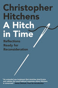 Hitchens,christopher / Wolcott,james - Hitch In Time - Books
