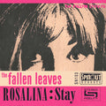 Fallen Leaves - Rosalina / Stay - Vinyl Record