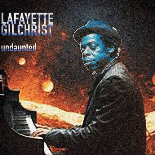 Gilchrist,lafayette - Undaunted - Music CD