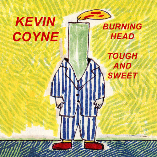 Coyne,kevin - Burning Head & Tough And Sweet - Music CD