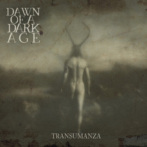 Dawn Of A Dark Age - Transumanza - Music CD