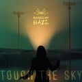 Raised By Haze - Touch The Sky - Music CD