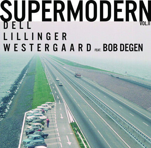 Degen,bob / Westergaard,jonas / Dell,christopher - Supermodern Vol. Ii - Vinyl Record