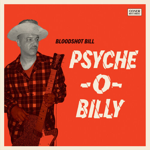 Bloodshot Bill - Psyche-o-billy - Vinyl Record