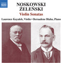 Noskowski / Zelenski / Kayaleh - Violin Sonata In A Minor Zelenski Violin Sonata - Music CD