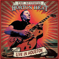 Reverend Horton Heat - Live In Houston - Vinyl Record
