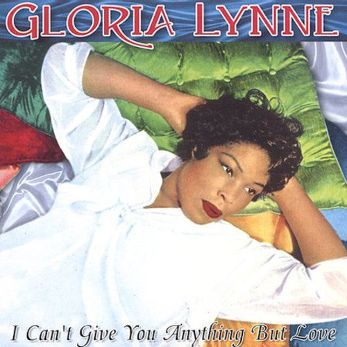 Lynne,gloria - I Can't Give You Anything But Love - Music CD