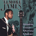 James,elmore - Shake Your Money Maker - Music CD