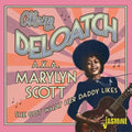 Deloatch,mary ( Scott,marylyn ) - She Got What Her Daddy Likes - Music CD