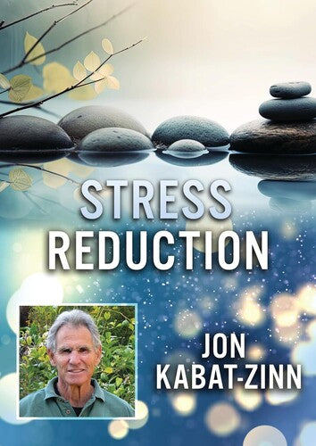 Stress Reduction With Jon Kabat - Stress Reduction With Jon Kabat - DVD