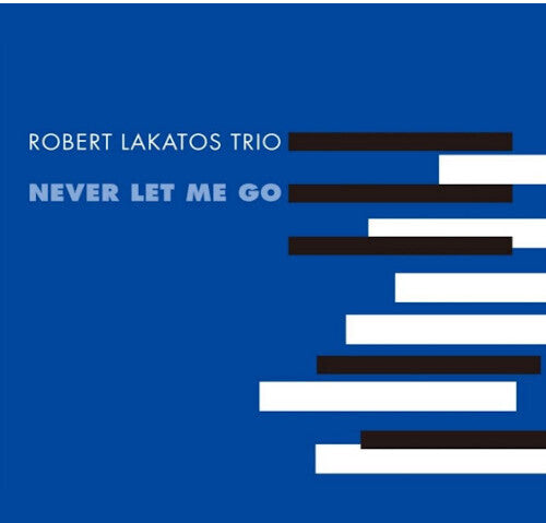 Lakatos,robert - Never Let Me Go - Vinyl Record